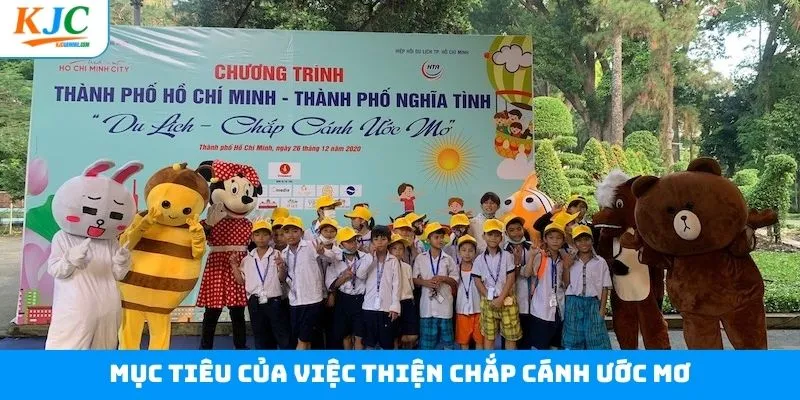Mục tiêu hướng tới của chuỗi chắp cánh ước mơ Mục tiêu hướng tới của chuỗi chắp cánh ước mơ